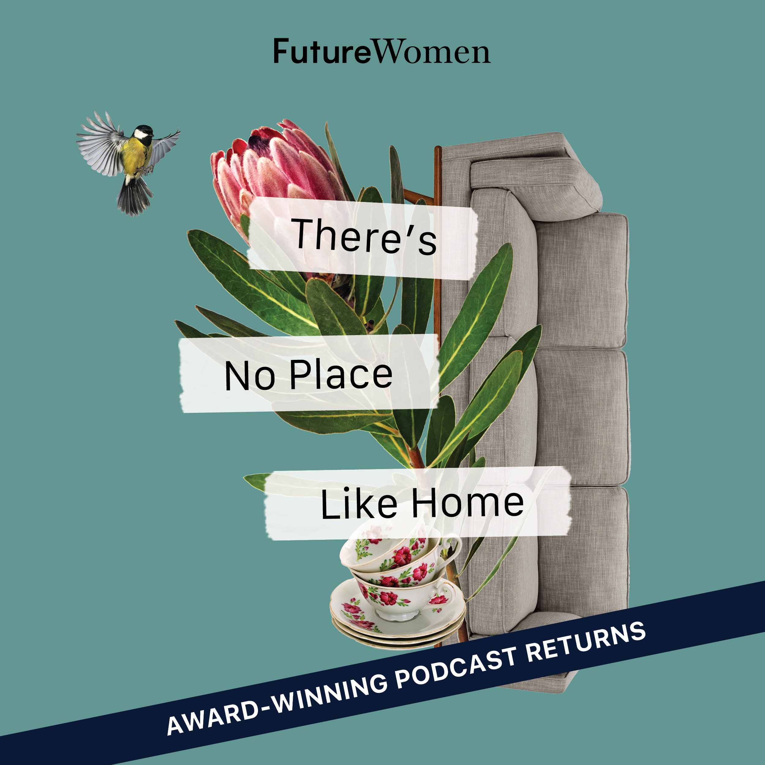 FW2023_LikeHome_PodcastArt Podcast art for Future Women's There's No Place Like Home - award-winning podcast returns